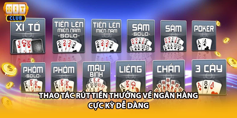 Thao tác rút tiền thưởng về ngân hàng cực kỳ dễ dàng